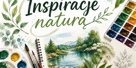Inspiracje naturą – rozwijanie umiejętności plastycznych poprzez obserwację i techniki malarskie