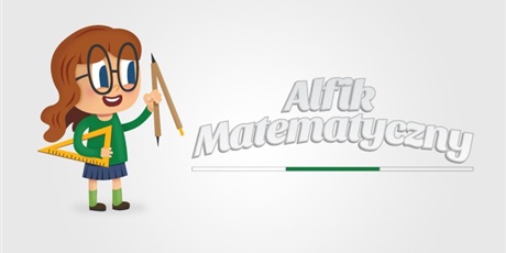 Konkurs  ALFIK MATEMATYCZNY  Edycja XXXI