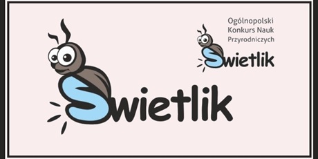 Ogólnopolski Konkurs Nauk Przyrodniczych „Świetlik" 2026 - wyniki!